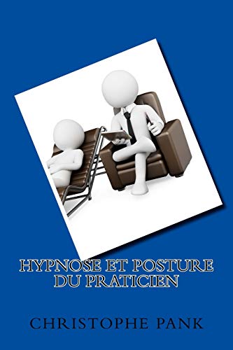 Hypnose et Posture du Praticien